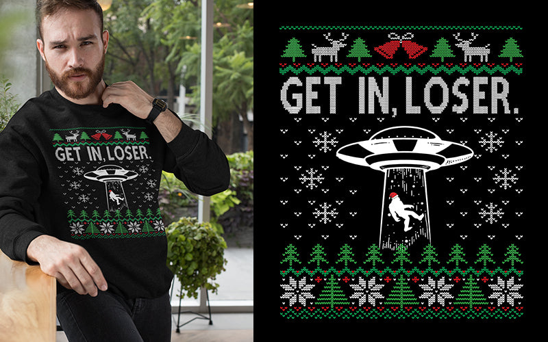 "Get in Loser - Christmas Sweatshirt "